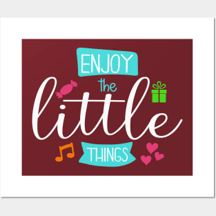 Enjoy the Little Things Posters and Art